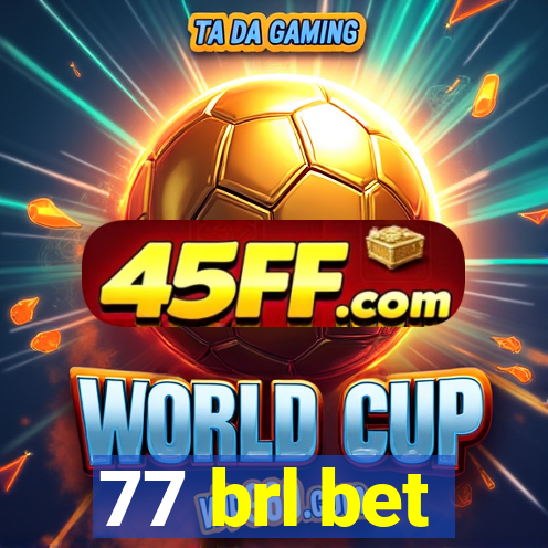 77 brl bet